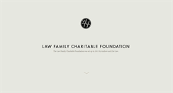 Desktop Screenshot of lawfamilycharitablefoundation.org